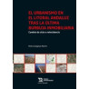 El Urbanismo en el Litoral Andaluz tras la Última Burbuja Inmobiliaria (Papel + Ebook)