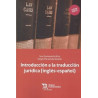 Introduccion a la Traduccion Juridica Ingles-Español (Papel + Ebook)