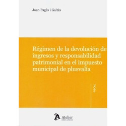 Régimen de la Devolución de Ingresos y Responsabilidad Patrimonial en el Impuesto Municipal de Plusvalía