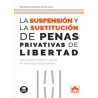 Suspensión y sustitución de las penas privativas de libertad (Papel + Ebook)