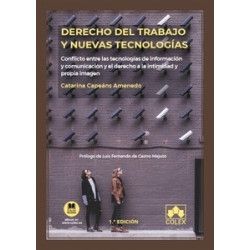 Derecho del Trabajo y Nuevas Tecnologías "Conflicto Entre las Tecnologías de Información y...
