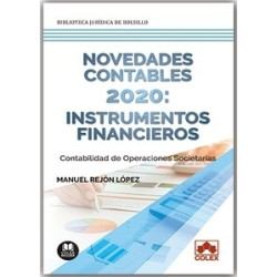 Novedades Contables 2020: Instrumentos Financieros. Contabilidad de Operaciones Societarias...
