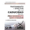 Tratamiento y efectos de la caducidad en el procedimiento sancionador (Papel + Ebook)