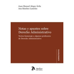 Notas y Apuntes sobre Derecho Administrativo "Textos-Homenaje a Algunos Profesores de Derecho Administrativo"