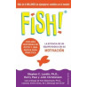 Fish!: la Eficacia de un Equipo Radica en su Capacidad de Motivacion