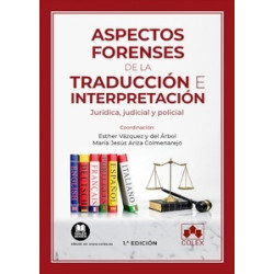 Aspectos Forenses de la Traducción e Interpretación "Jurídica, Judicial y Policial"