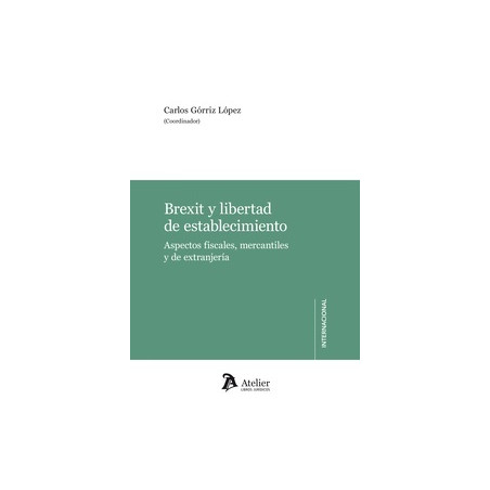 Brexit y libertad de establecimiento "Aspectos fiscales, mercantiles y de extranjería"