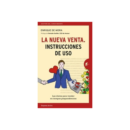 La nueva venta. Instrucciones de uso "Las Claves para Vender en Tiempos Pospandemicos"