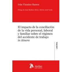 El impacto de la conciliación de la vida personal, laboral y familiar sobre el régimen del...