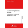 La nueva regulación laboral "Comentarios a la Reforma laboral 2021 y 2022"