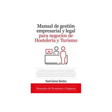 Manual de gestión empresarial y legal para negocios de Hostelería y Turismo