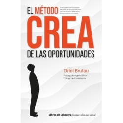 El método CREA de las oportunidades "Una metodología de management personal innovadora y de alto...