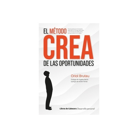 El método CREA de las oportunidades "Una metodología de management personal innovadora y de alto impacto"