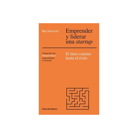 Emprender y Liderar una Startup "El Duro Camino hasta el Éxito"