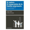 Si Quiero el Compromiso de la Familia Empresaria "Aspectos Clave para el Fundador, los Sucesores y la Familia"