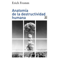 Anatomia de la Destructividad Humana