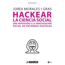 Hackear la Ciencia Social una Invitacion a la Investigacion "Una Invitacion a la Investigacion...