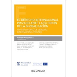 El Derecho internacional privado ante la(s) crisis de la globalización "III Foro europeo de...