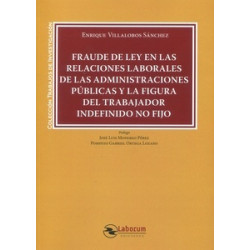 Fraude de Ley en las relaciones laborales de las administraciones públicas "y la figura del...