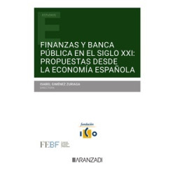 Finanzas y Banca Pública en el siglo XXI: Propuestas desde la economía española (Papel + Ebook)