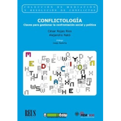 Conflictología. Claves para gestionar la confrontación social y política