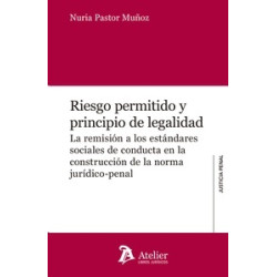 Riesgo Permitido y Principio de Legalidad "La Remisión a los Estándares Sociales de Conducta en...