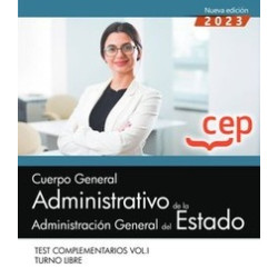 Cuerpo General Administrativo de la Administración General del Estado (Turno Libre). Test complementarios. Vol.