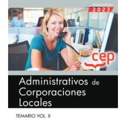 Administrativos de Corporaciones Locales. Temario. Vol. II