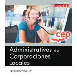 Administrativos de Corporaciones Locales. Temario Vol. IV.