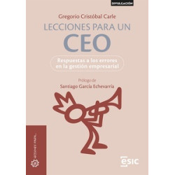Lecciones para un CEO "Respuestas a los errores en la gestión empresarial"