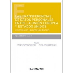 Las transferencias de datos personales entre la Unión Europea y Estados Unidos: historia de un...