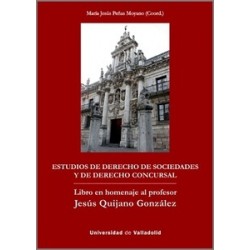 Estudios de derecho de sociedades y de derecho concursal "Libro en homenaje al profesor Jesús...