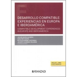 Desarrollo compatible: experiencias en Europa e Iberoamérica "Compatible development: experiences...