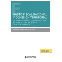 Gasto fiscal racional y cohesión territorial "Un modelo general de planificación y control y una...