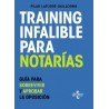 Training Infalible para Notarías "Guía para sobrevivir y aprobar la oposición"