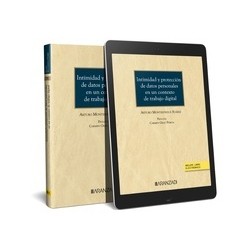 Intimidad y protección de datos personales en un contexto de trabajo digital (Papel + e-book)