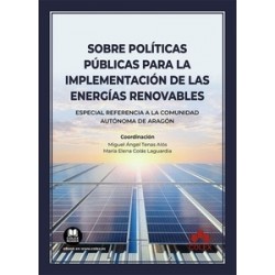 Sobre políticas públicas para la implementación de las energías renovables "Especial referencia a...