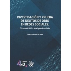 Investigación y prueba de delitos de odio en Redes Sociales: Técnicas OSINT e inteligencia policial