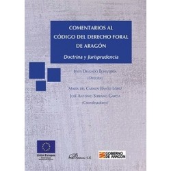 Comentarios al Código del Derecho Foral de Aragón "Doctrina y Jurisprudencia"