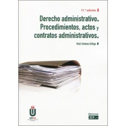 Derecho administrativo. Procedimientos, actos y contratos administrativos