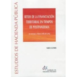 Retos de la financiación territorial en tiempos de postpandemia "Un homenaje a Alfonso Utrilla de la Hoz"