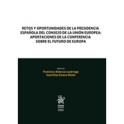 Retos y oportunidades de la presidencia española del consejo de la Unión Europea (Papel + Ebook)