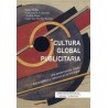 CULTURA GLOBAL PUBLICITARIA "UNA EPISTEMOLOGÍA VISUAL SOBRE ESTÉTICA Y CONSUMO EN LA ERA DIGITAL"