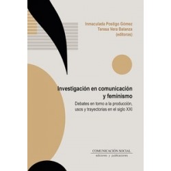 INVESTIGACION EN COMUNICACION Y FEMINISMO "DEBATES EN TORNO A LA PRODUCCIÓN, USOS Y TRAYECTORIAS...