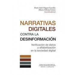 NARRATIVAS DIGITALES CONTRA LA DESINFORMACIÓN "VERIFICACIÓN DE DATOS Y ALFABETIZACIÓN EN LA SOCIEDAD DIGITAL"