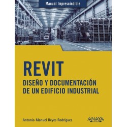 REVIT. Diseño y documentación de un edificio industrial