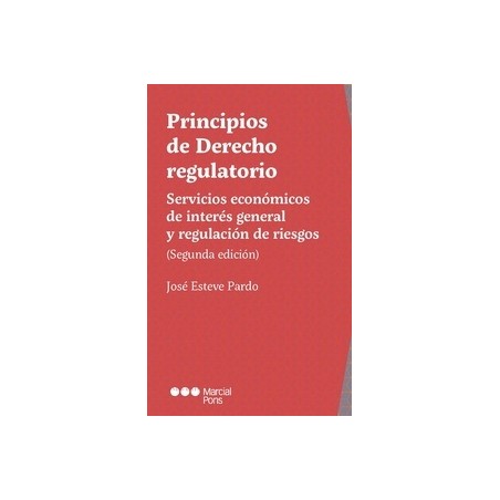 Principios de Derecho regulatorio "Sectores económicos estratégicos y regulación de riesgos"