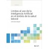 Límites al uso de la Inteligencia Artificial en el ámbito de la salud laboral "Impresión Bajo Demanda (7 a 10 días)"