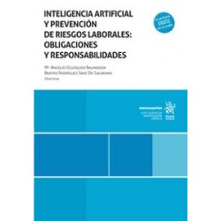 Inteligencia artificial y prevención de riesgos laborales: obligaciones y responsabilidades (Papel + Ebook)