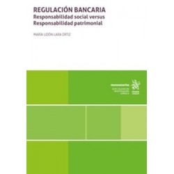 Regulación bancaria. Responsabilidad social versus Responsabilidad patrimonial